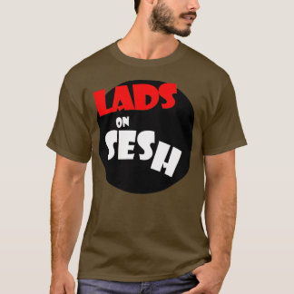 Lads på Sesh T Shirt
