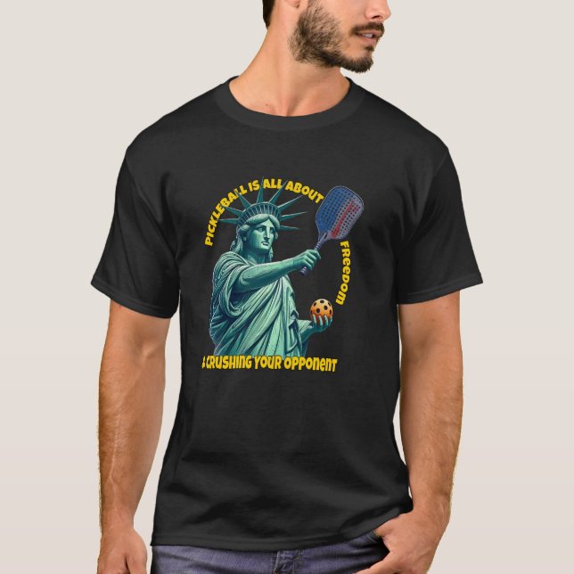 Lady Liberty Pickleball Is About Freedom Fun Pickl T Shirt (Framsida)