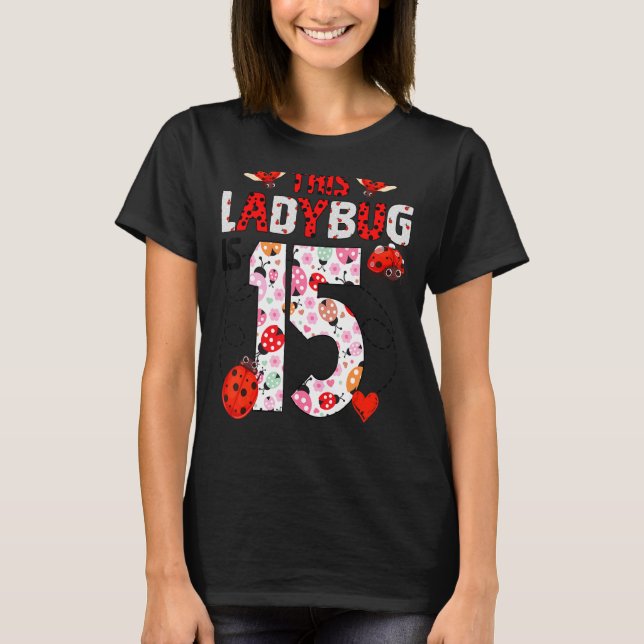 Ladybug är 15 år gammalt ladybug-tema t shirt (Framsida)