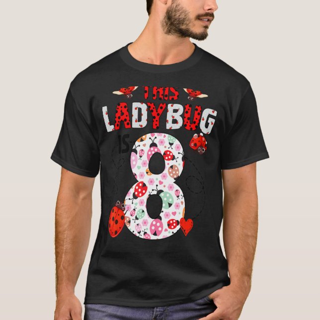 Ladybug är åtta år gammalt ladybug-tema t shirt (Framsida)