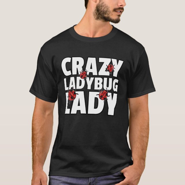 Ladybug Lady Bug  Entomology For Entomologist T Shirt (Framsida)