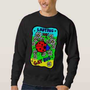 Ladybug No Gay Kryp Yes Lång Ärmad Tröja