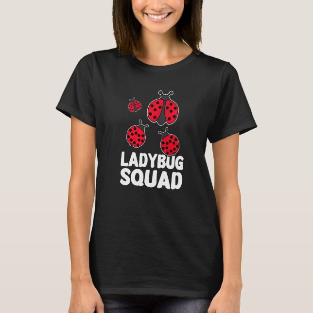 Ladybug Squad är en Cute Ladybug Squad T Shirt (Framsida)