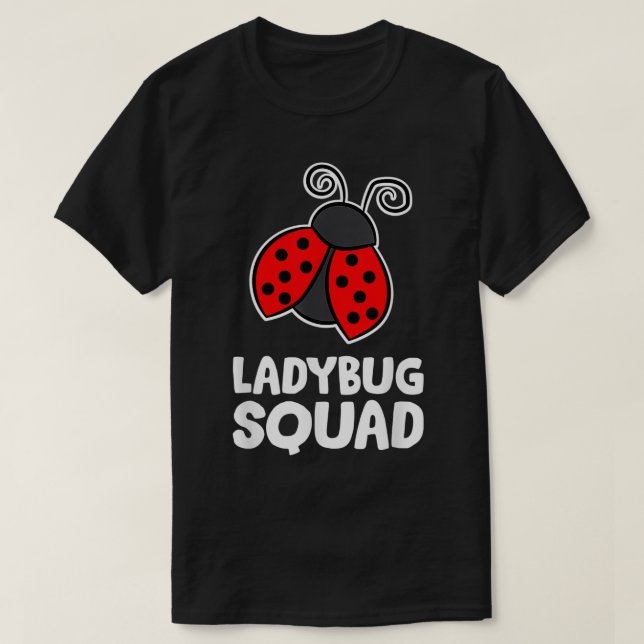Ladybug Squad Team Ladybugs T Shirt (Design framsida)