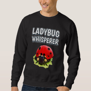 Ladybug Whisperer Ladybug Quote Ladybugs Lång Ärmad Tröja
