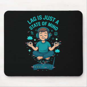 Lag är bara ett sinnestillstånd Rolig gamerdesign Musmatta