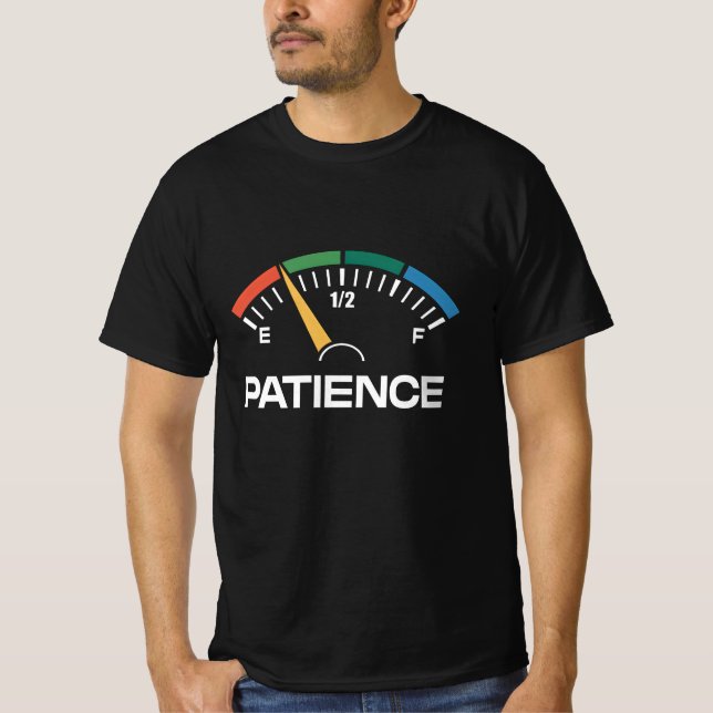Låg bränslenivå mätare för tålamod t shirt (Framsida)