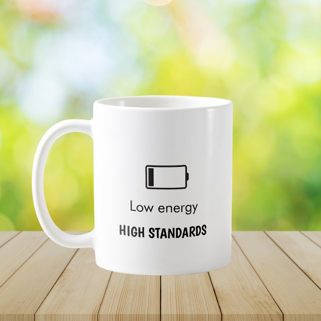 Låg Energi, Höga Krav Minimalistisk Citatmugg  Kaffemugg (Skapare uppladdad)
