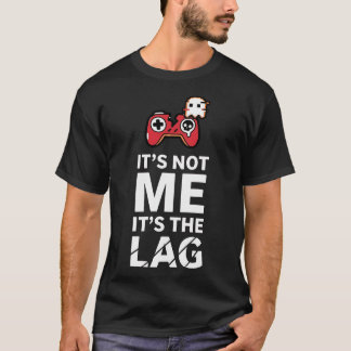 Lag Frustrated Gamer Funny Gaming Shirt T