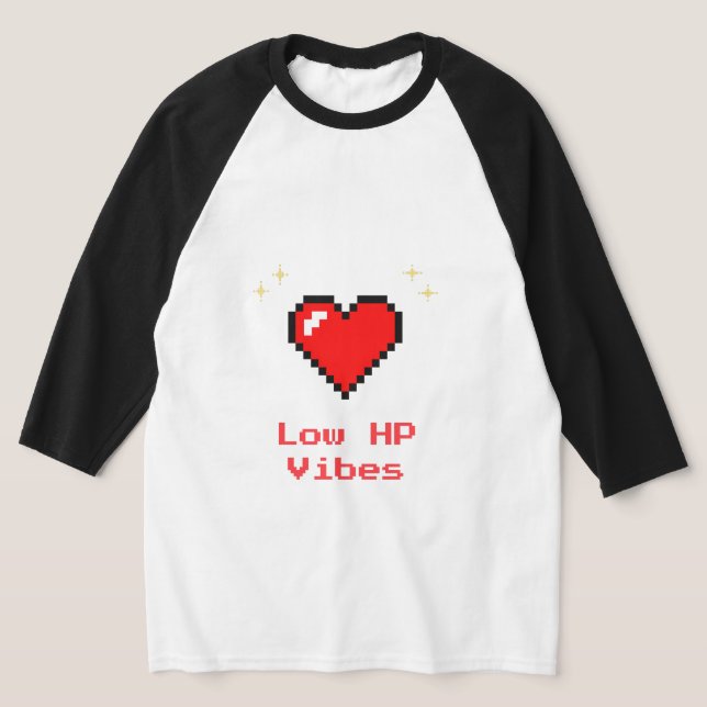 Låg HP Vibes Pixel Heart - Gamer Shirt T (Laydown)