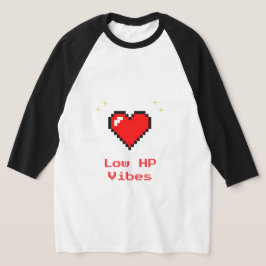 Låg HP Vibes Pixel Heart - Gamer Shirt T Shirt