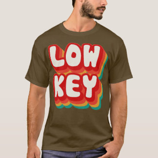 Låg Nyckel 5 T Shirt