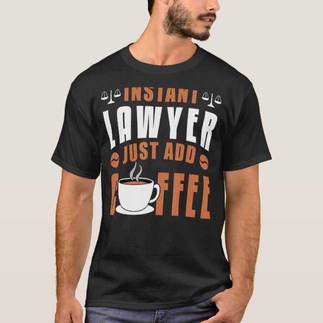 Lag School Student Clerk Instant Lawyer just Add C T Shirt (Framsida)