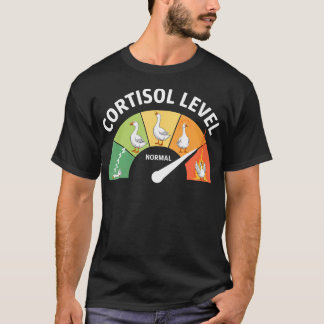 Låga kortisolnivåer Gås kortisolnivå T Shirt