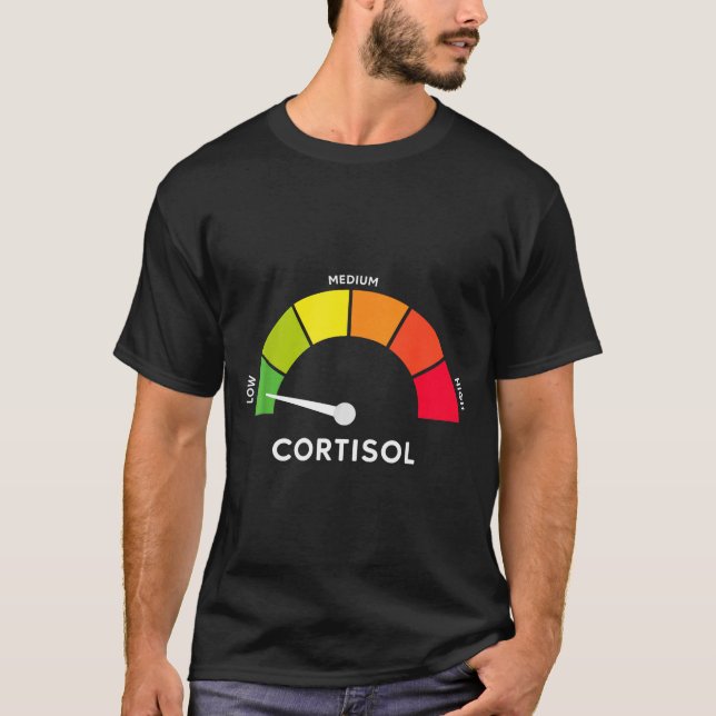 Låga kortisolnivåer meme  t shirt (Framsida)