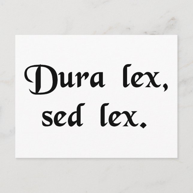 Lagen är hård, men det är lagen. vykort (Framsida)