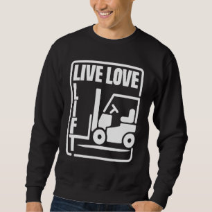 Lager Truckförare Live Kärlek Lyft Truck Lång Ärmad Tröja
