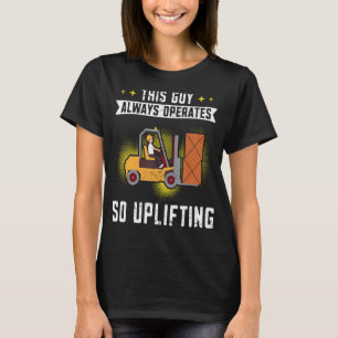 Lagerställe Forklift operator Hiss Lastbil Forkl. T Shirt
