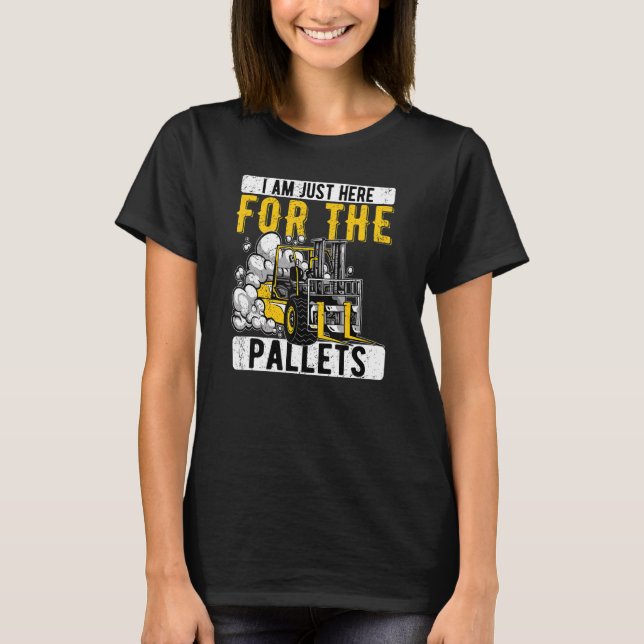 Lagertruckförare Bara Här För Slutet T Shirt (Framsida)