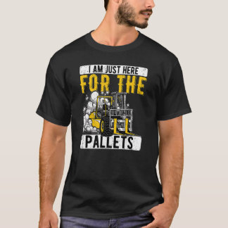 Lagertruckförare här bara för pallarna t shirt