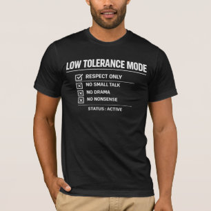 Läget Låg Tolerans Status Aktiv - Minimalistisk T Shirt