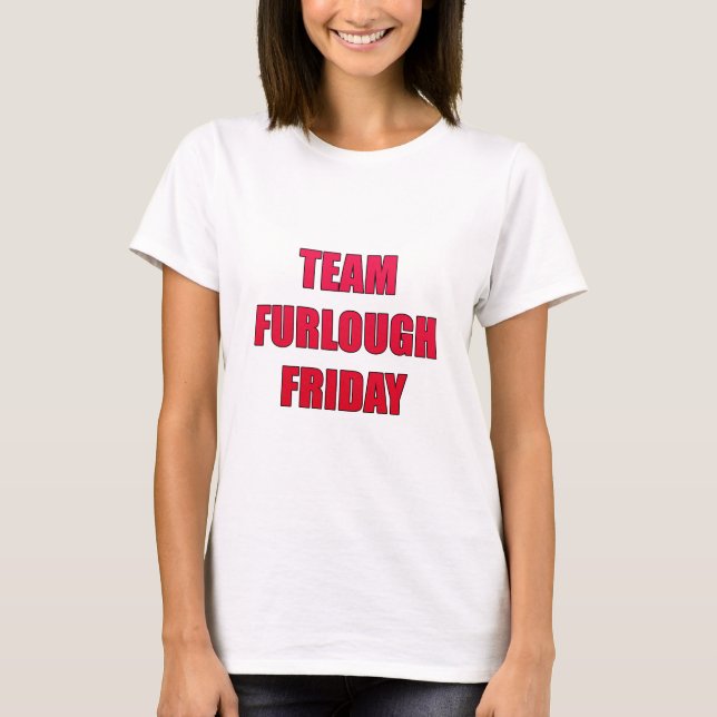 LagFurloughfredag T Shirt (Framsida)