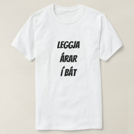 Lägg åror i båt | lägg årorna i båten t shirt