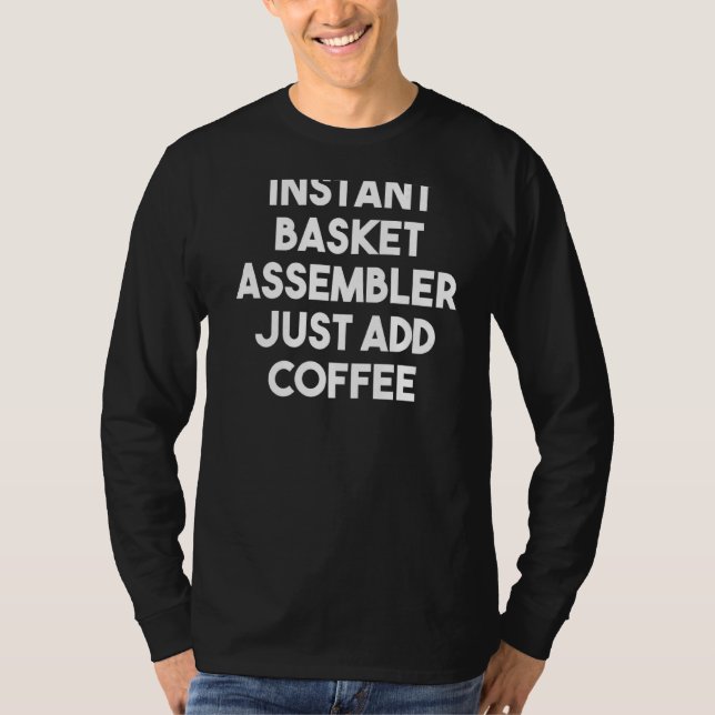 Lägg bara till kaffe i Basket direkt. T Shirt (Framsida)