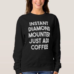Lägg bara till kaffe i diamantmonteraren t shirt