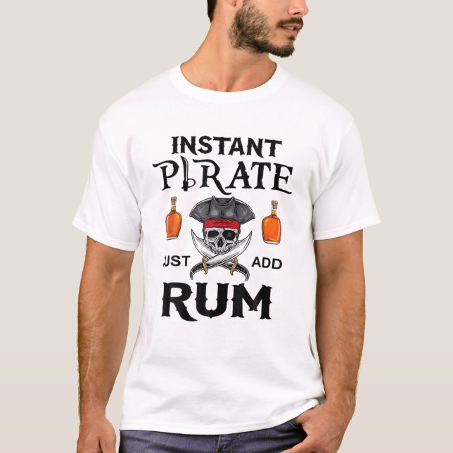 Lägg bara till Rum Funny Pirater-kostym för Pirat  T Shirt (Framsida)