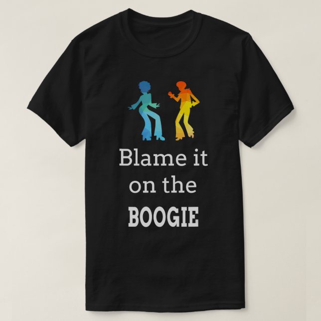 Lägg den på Boogie for Funky Dance Music Kärlek T Shirt (Design framsida)