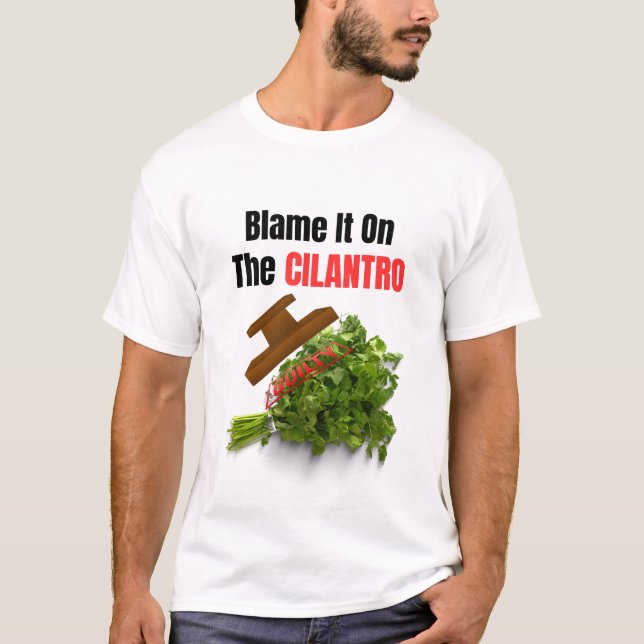 Lägg den på Cilantro-Funny Guilty Herb T Shirt (Framsida)