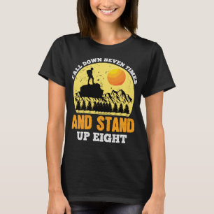 Lägg dig sju gånger och ställ dig upp åtta t shirt