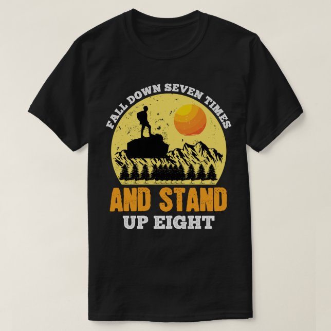 Lägg dig sju gånger och ställ dig upp åtta t shirt (Design framsida)