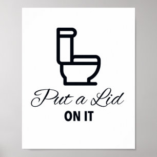 Lägg ett lock på det Bathroom-signalen Poster