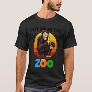 Lägg mig i djurkimpen av zoo-apa. t shirt