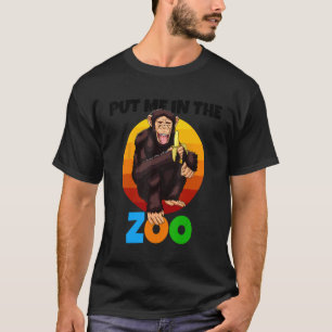 Lägg mig i djurkimpen av zoo-apa. t shirt