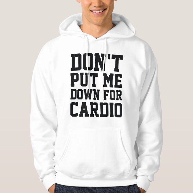 Lägg mig inte för Cardio Hoodie (Framsida)