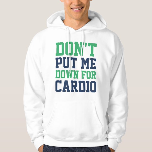 Lägg mig inte för Cardio Hoodie (Framsida)