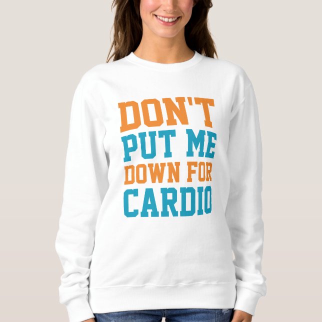 Lägg mig inte för Cardio T Shirt (Framsida)