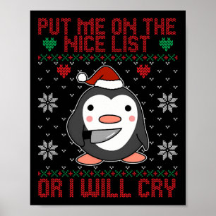 Lägg mig på Nicelistan annars Gråter jag Penguin Ä Poster