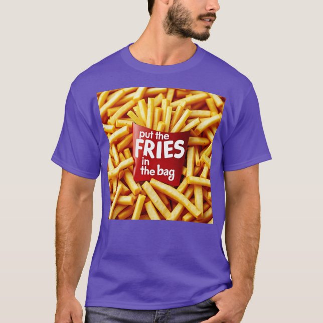 Lägg pommes frites i påsen t shirt (Framsida)