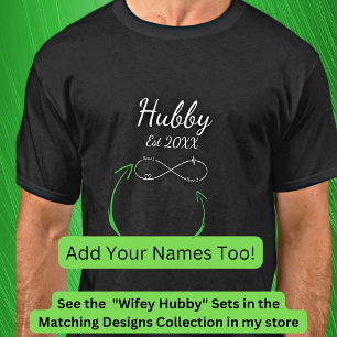 Lägg till år Namn, Ändra text, Oändlighet, Hubby W T Shirt