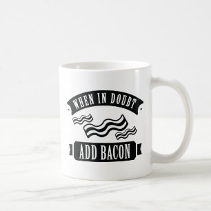 Lägg till Bacon i tveksamma fall Kaffemugg