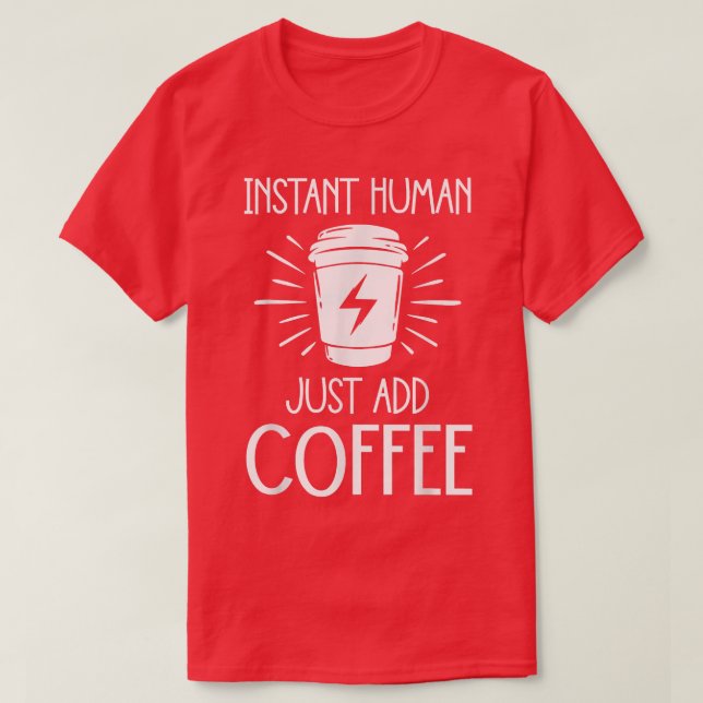 Lägg till den bekväma Caffeine Coffee Älskare Inst T Shirt (Design framsida)