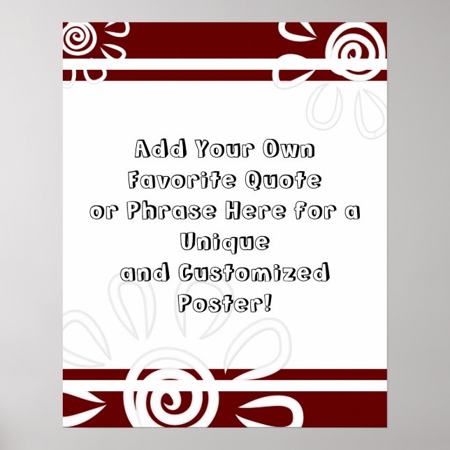 Lägg till din Anpassningsbar Rand Flowers Burgundy Poster (Framsidan)