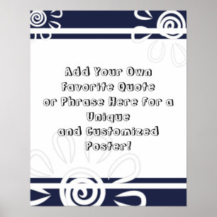 Lägg till din Anpassningsbar Rand Flowers Navy Blu Poster