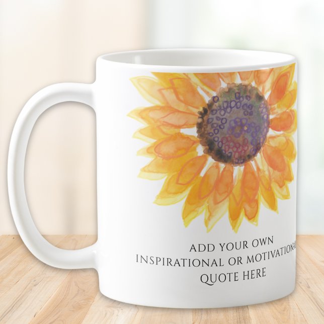 Lägg till din egen inspirerande solros-citat kaffemugg (Skapare uppladdad)