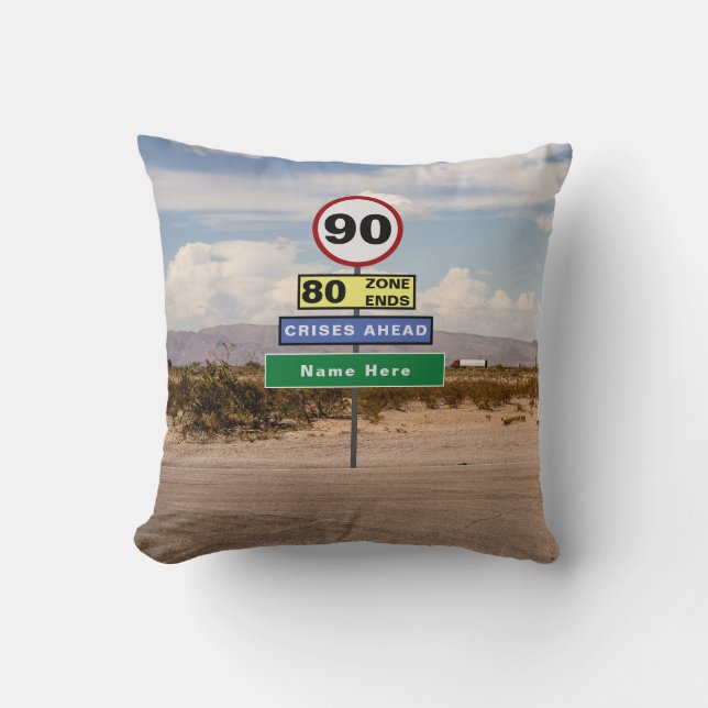 Lägg till ditt namn 90:e Birthday Funny Signs Road Kudde (Framsida)