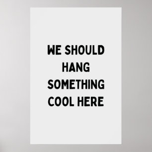 Lägg till Humor i ditt space Poster